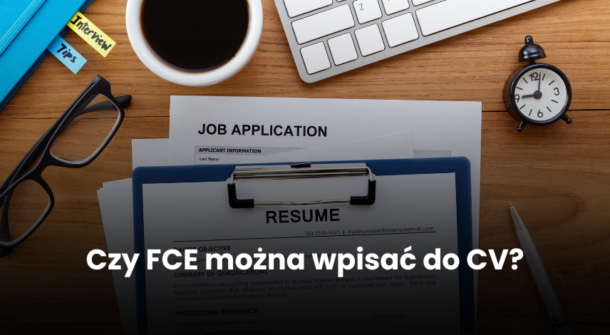 Czy FCE można wpisać do CV?
